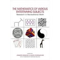 thumbnail image 1 of The Mathematics of Various Entertaining Subjects: Research in Recreational Math, (Hardcover), 1 of 1