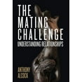 thumbnail image 1 of The Mating Challenge: Understanding Relationships, (Hardcover), 1 of 1