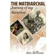 The Matriarchal Journey of My Ancestors Paperback