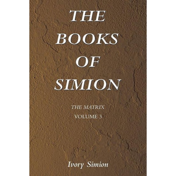 The Matrix: The Books of Simion Volume 3, (Paperback)