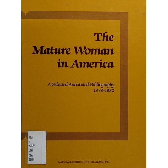 Pre-Owned The Mature Woman in America : A Selected Annotated Bibliography, 1979-1982 9780910883023 /