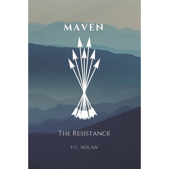 The Maven Chronicles: Maven: The Resistance (Paperback)