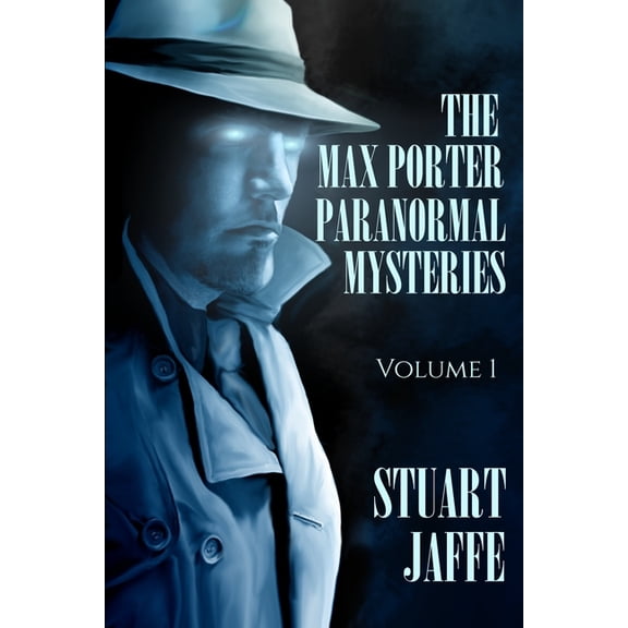 The Max Porter Paranormal Mysteries: Volume 1