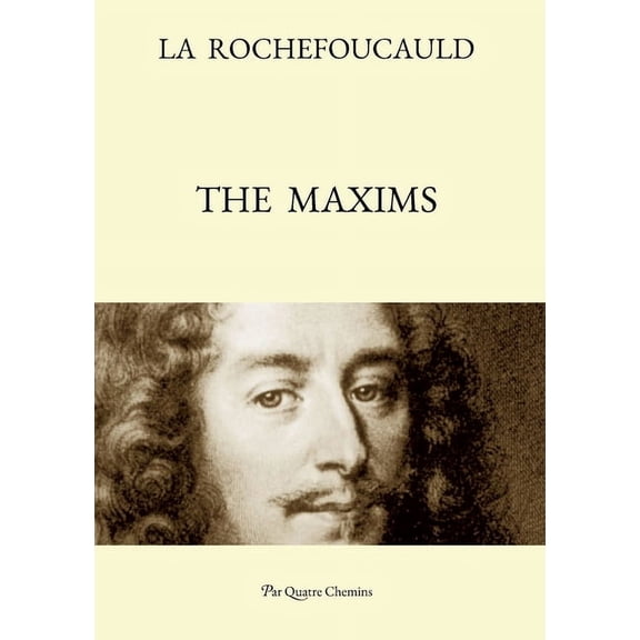 The Maxims (Bilingual Edition: French Text, with a Revised English Translation), (Paperback)