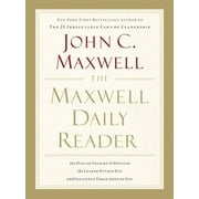 JOHN C MAXWELL The Maxwell Daily Reader: 365 Days of Insight to Develop the Leader Within You and Influence Those Around You, (Paperback)