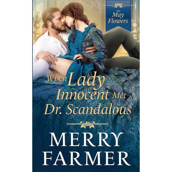 When Lady Innocent Met Dr. Scandalous (Paperback) by Merry Farmer