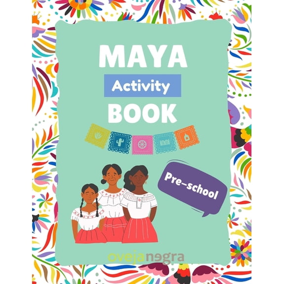 The Maya Activity Book: Preschool, (Paperback)