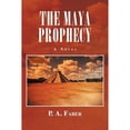 thumbnail image 1 of The Maya Prophecy (Paperback) by P A Faber, 1 of 1