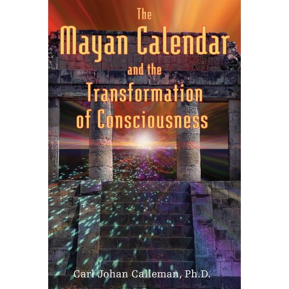 The Mayan Calendar and the Transformation of Consciousness (Paperback)