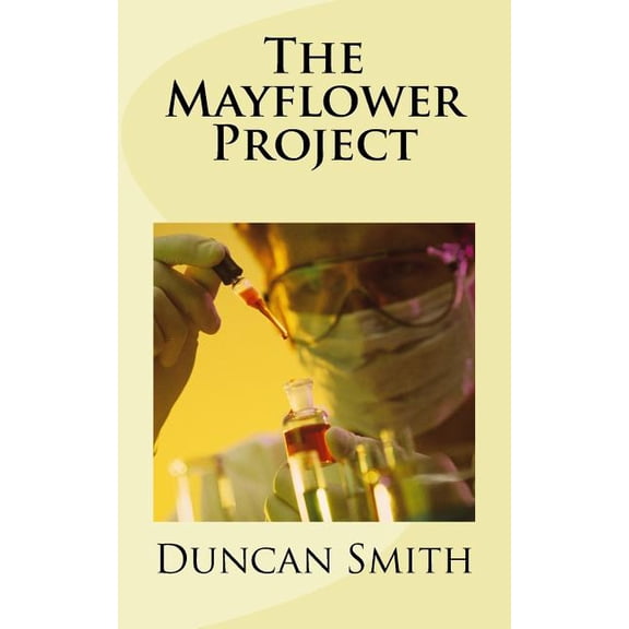 The Mayflower Project Paperback 1519587813 9781519587817 Duncan Smith