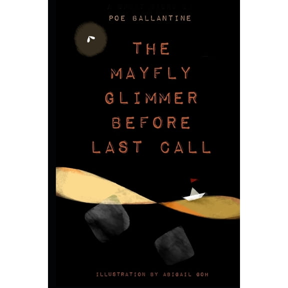 The Mayfly Glimmer Before Last Call (Paperback)