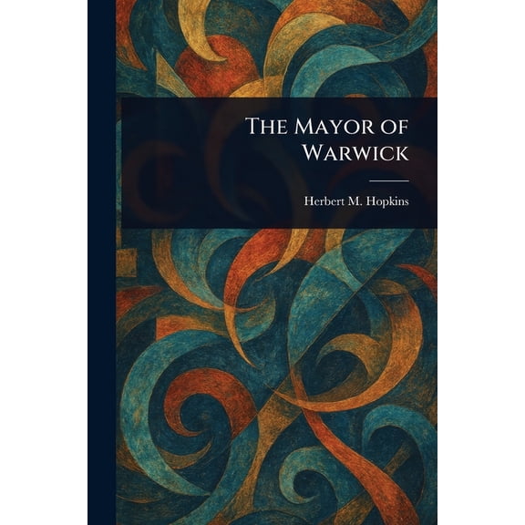 The Mayor of Warwick, (Paperback)