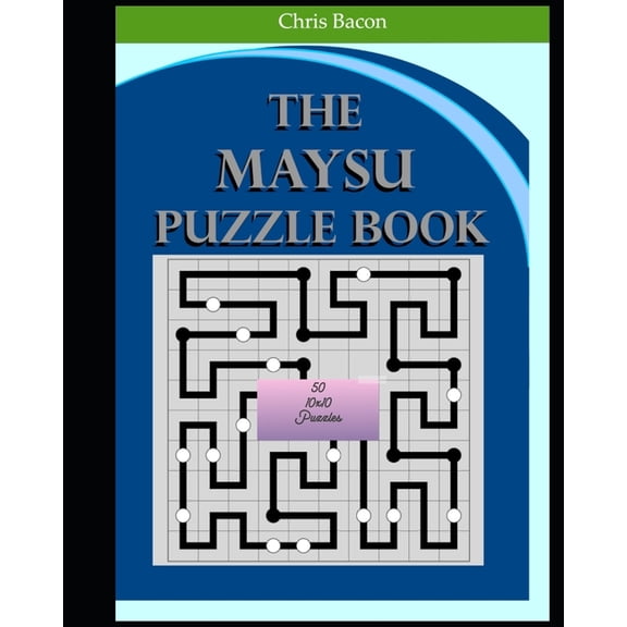 The Maysu Puzzle Book: 50 10x10 puzzles
