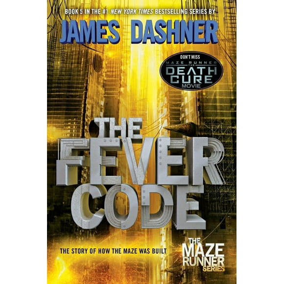 The Maze Runner Series: The Fever Code (Maze Runner, Book Five; Prequel) (Series #5) (Paperback)