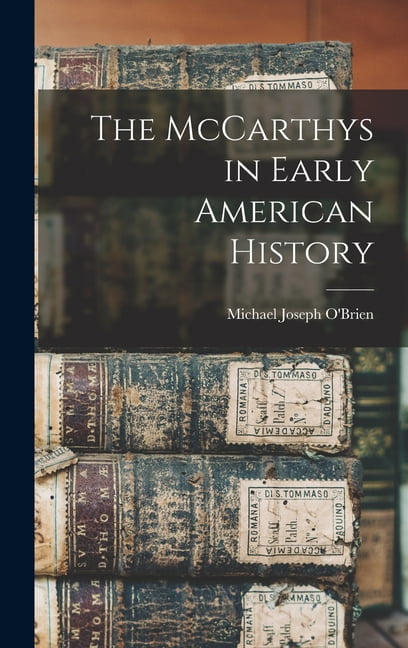 The McCarthys in Early American History (Hardcover)