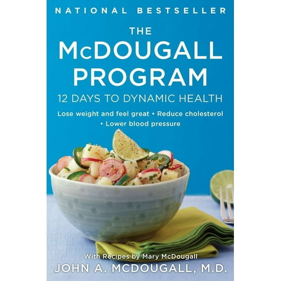 The McDougall Program: 12 Days to Dynamic Health, (Paperback)