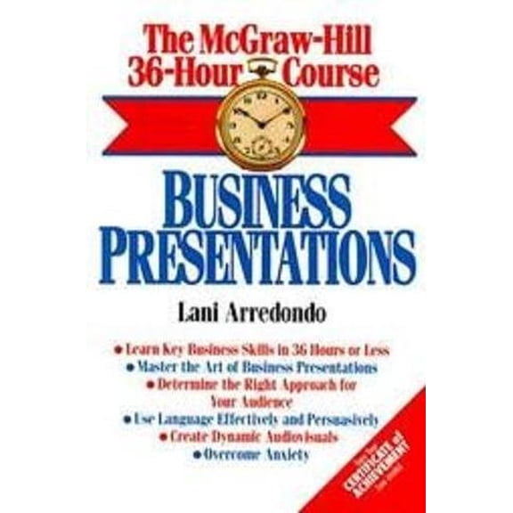 Pre-Owned The McGraw-Hill 36-Hour Course: Business Presentations (Hardcover) 0070028400 9780070028401