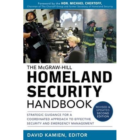 Pre-Owned The McGraw-Hill Homeland Security Handbook: Strategic Guidance for a Coordinated Approach to Effective Security and Emergency Management (Hardcover) 0071790845 9780071790840