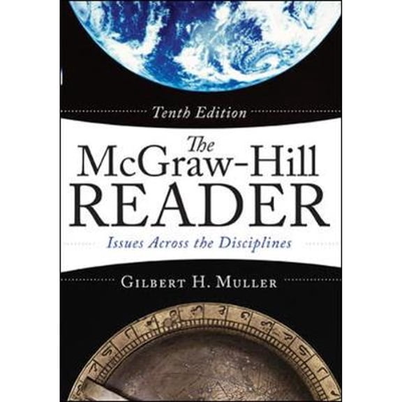 The McGraw-Hill Reader: Issues Across the Disciplines (Paperback) by Gilbert H Muller, Gilbert Muller