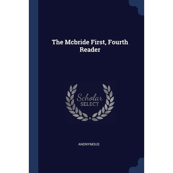 The Mcbride First, Fourth Reader (Paperback)