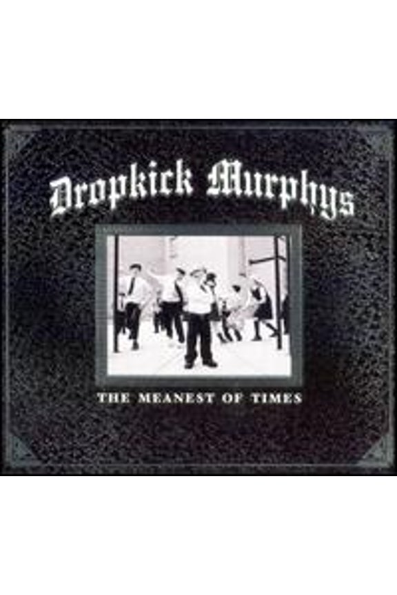 Pre-Owned The Meanest of Times (CD 0075597997057) by Dropkick Murphys