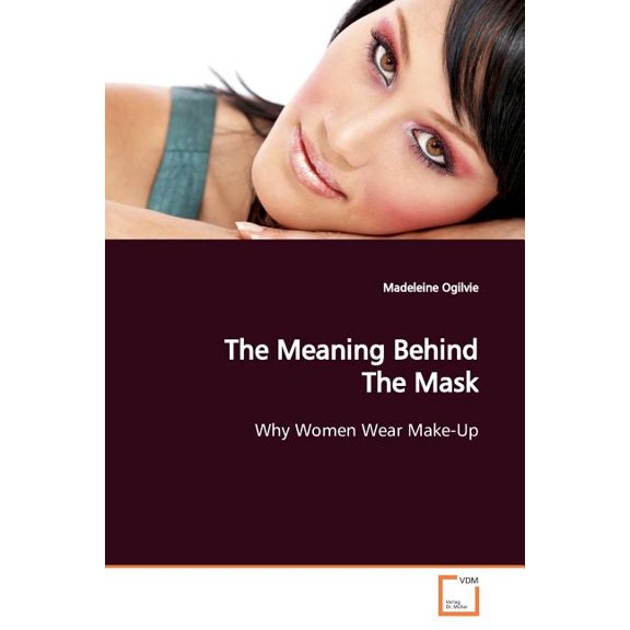 The Meaning Behind The Mask (Paperback)