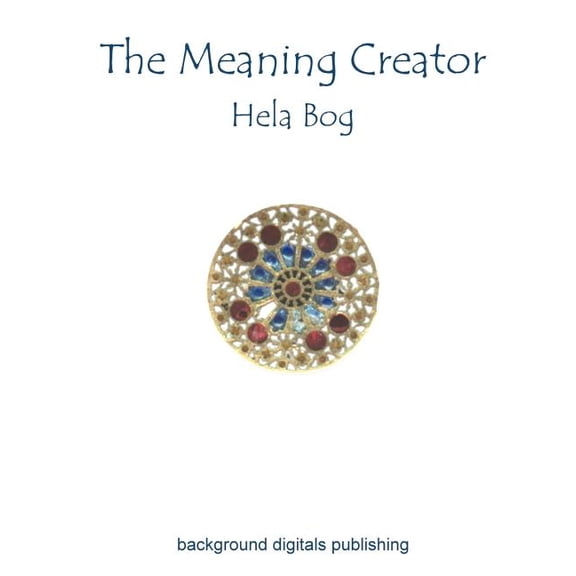 The Meaning Creator, (Paperback)