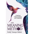 thumbnail image 1 of Pre-Owned The Meaning Method: A Spiritual Path to Writing and Publishing Paperback, 1 of 1