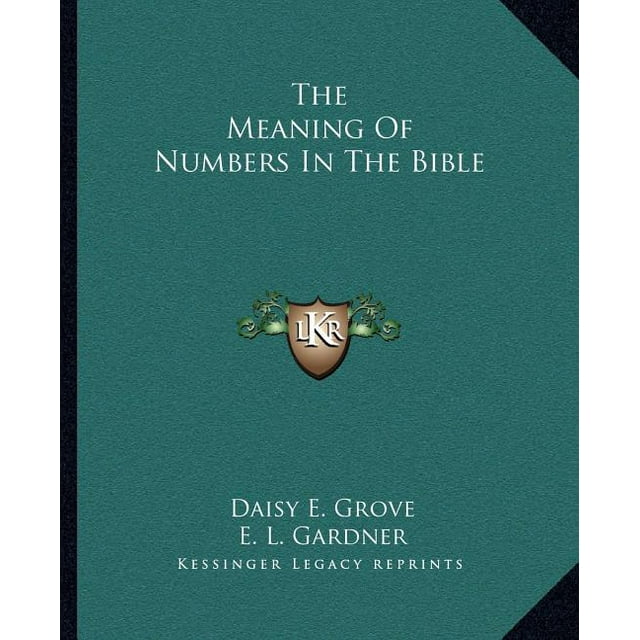 The Meaning Of Numbers In The Bible, (Paperback)