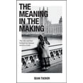 thumbnail image 1 of Pre-Owned The Meaning in the Making: The Why and How Behind Our Human Need to Create (Paperback) 1681987236 9781681987231, 1 of 1