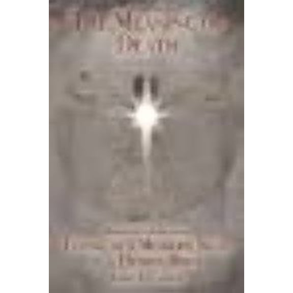 The Meaning of Death: Understanding Death, Experiencing Death and Dying Well (Paperback) by James L Cannon