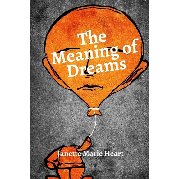 The Meaning of Dreams: A Dictionary of Over 40 of the Most Common Dreams