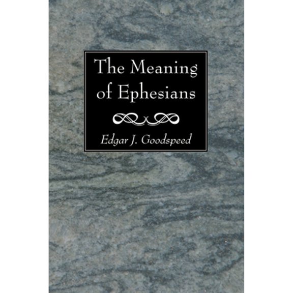 The Meaning of Ephesians (Paperback)