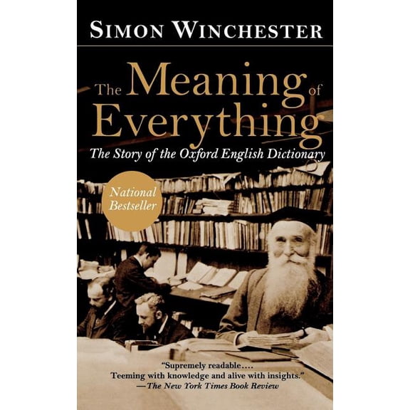 The Meaning of Everything: The Story of the Oxford English Dictionary