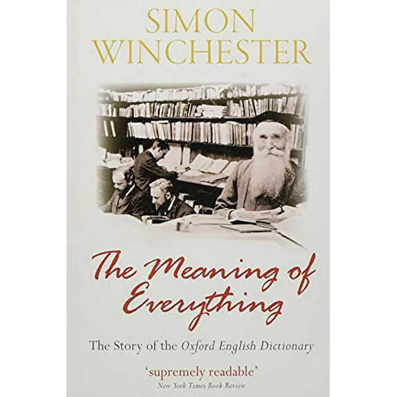 Pre-Owned The Meaning of Everything: The Story of the Oxford English Dictionary (Paperback) 0198814399 9780198814399
