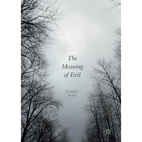The Meaning of Evil, (Paperback)