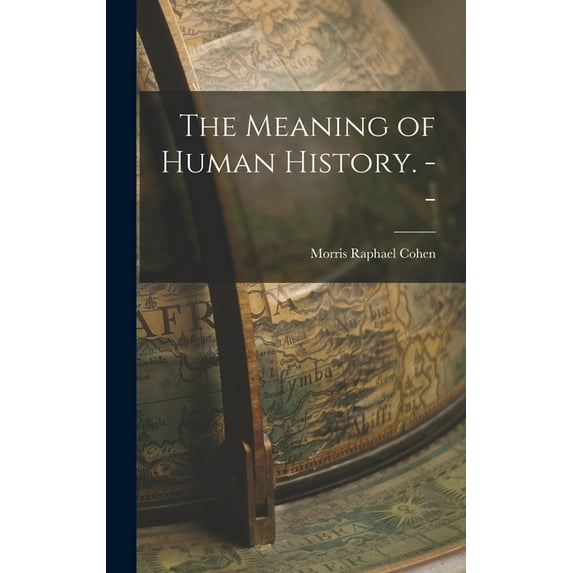 The Meaning of Human History. --, (Hardcover)