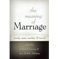 thumbnail image 1 of Pre-Owned The Meaning of Marriage: Family, State, Market, And Morals (Hardcover) 1890626643 9781890626648, 1 of 1