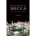 thumbnail image 1 of The Meaning of Mecca (Hardcover), 1 of 1