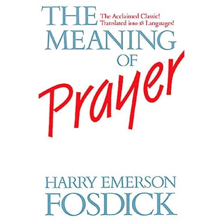Pre-Owned The Meaning of Prayer (Paperback) 0687239621 9780687239627