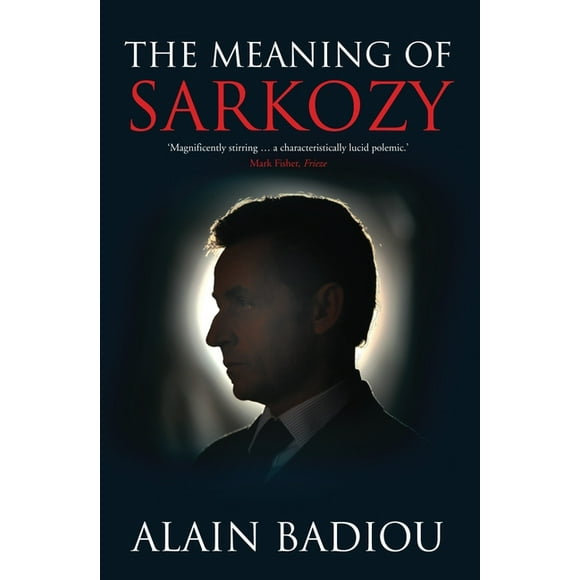 The Meaning of Sarkozy (Paperback)