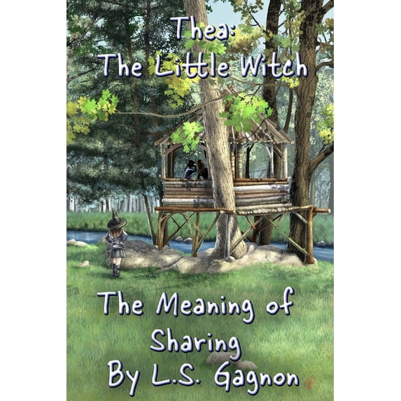 Little Witch The Meaning of Sharing: Thea: The Little Witch, Book 4, (Paperback)