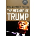 thumbnail image 1 of Pre-Owned The Meaning of Trump (Paperback), 1 of 1