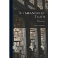 thumbnail image 1 of The Meaning of Truth (Paperback), 1 of 8