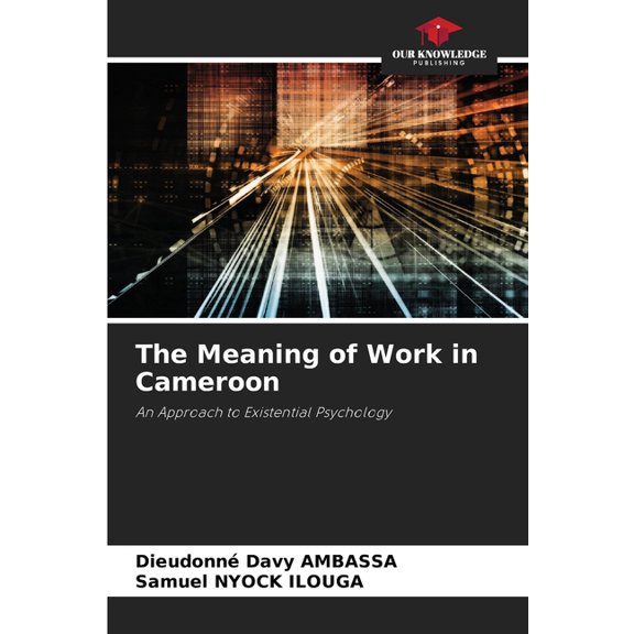 The Meaning of Work in Cameroon, (Paperback)