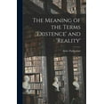 thumbnail image 1 of The Meaning of the Terms 'existence' and 'reality' [microform] (Paperback), 1 of 1