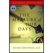 The Measure of Our Days New Beginnings at Life's End Paperback 014026972X 9780140269727