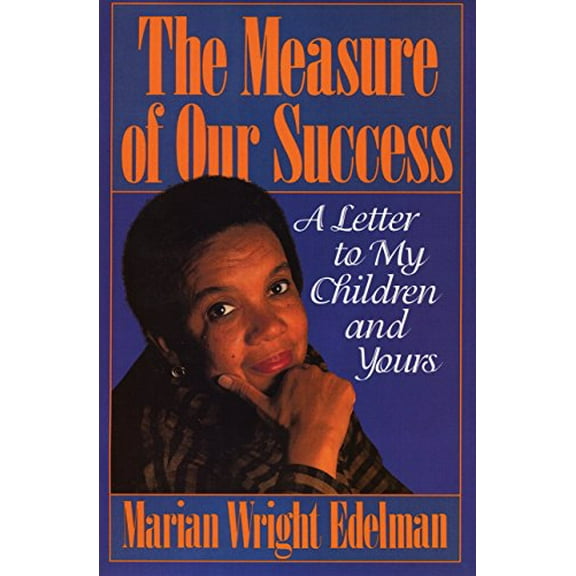 Pre-Owned The Measure of our Success: A Letter to My Children and Yours (Hardcover) 080703102X 9780807031025
