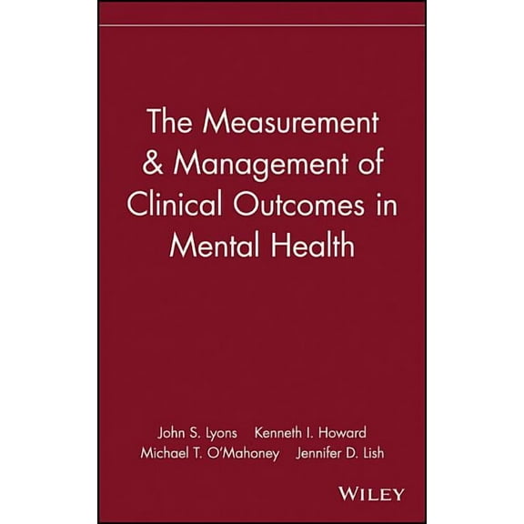 The Measurement & Management of Clinical Outcomes in Mental Health, (Hardcover)