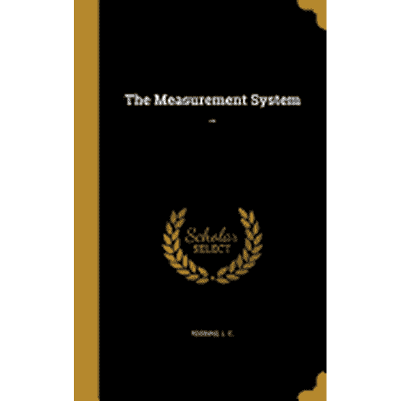 The Measurement System .. (Hardcover)